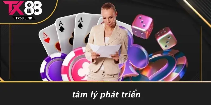 CHIẾN LƯỢC BLACKJACK: BÍ QUYẾT GIÚP BẠN THẮNG LỚN TẠI TX88 5 Tâm Lý Phát Triển