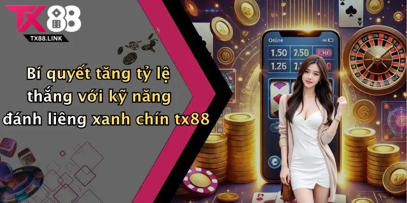 Kỹ Năng Đánh Liêng Xanh Chín Tx88: Bí Kíp Làm Chủ Bàn Chơi Online 2 Bí quyết tăng tỷ lệ thắng với kỹ năng đánh liêng xanh chín tx88