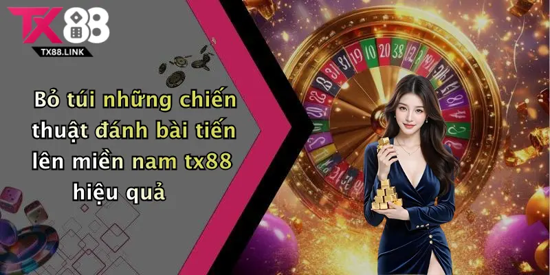 Mẹo Đánh Bài Tiến Lên Miền Nam Tx88: Tăng Tỉ Lệ Thắng Dễ Dàng Ngay Hôm Nay 2 Bỏ túi những chiến thuật đánh bài tiến lên miền nam tx88 hiệu quả